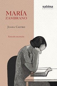 <strong2><i>María Zambrano</strong2></i>, edición español-inglés. Sabina Editorial, Madrid 2016. Colección Infantil-Juvenil, Ilustraciones de Mariana Laín, traducción al inglés de Laura Pletsch Rivera